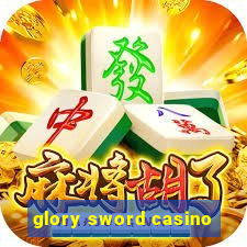 glory sword casino